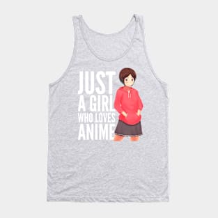 Just A Girl Who Loves Anime Tank Top